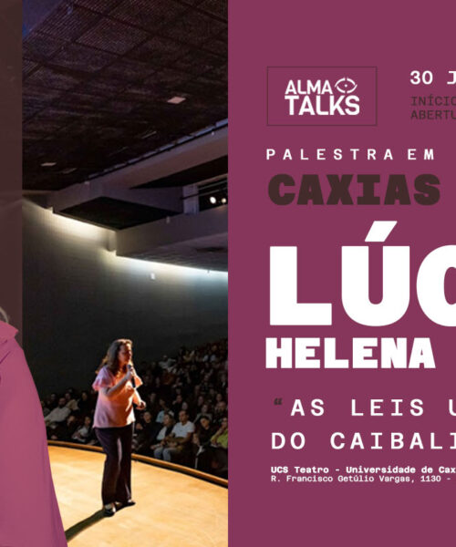 EM CAXIAS DO SUL: Lúcia Helena Galvão leva a Caxias do Sul palestra inédita sobre os princípios que ajudam a compreender os desafios da vida moderna